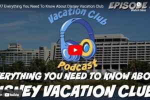 Everything You Need To Know About Disney Vacation Club